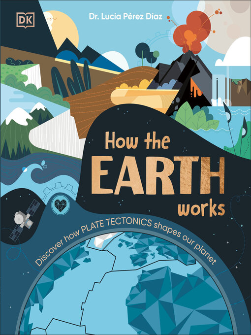 Title details for How the Earth Works by Dr. Lucia Perez-Diaz - Available